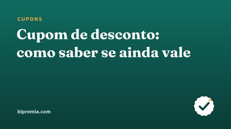 Cupom de desconto: como saber se ainda vale